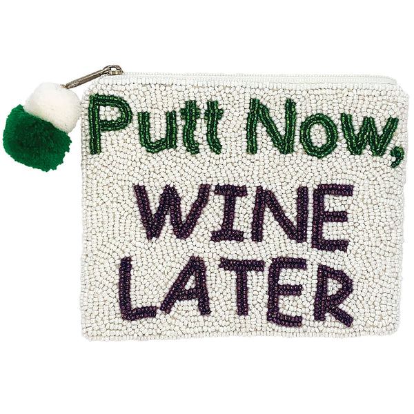 PUTT NOW WINE LATER Beaded Coin Purse